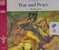 War and Peace written by Leo Tolstoy performed by Neville Jason on Audio CD (Abridged)